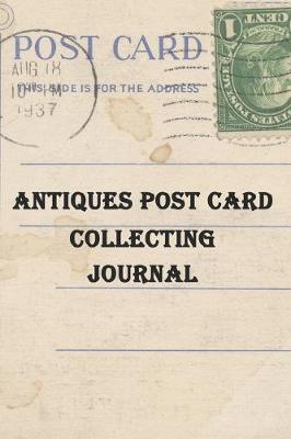 Book cover for Antiques Postcard Colecting Journal