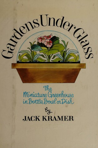 Cover of Gardens Under Glass
