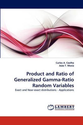 Book cover for Product and Ratio of Generalized Gamma-Ratio Random Variables