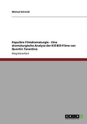 Book cover for Populare Filmdramaturgie - Eine dramaturgische Analyse der Kill Bill-Filme von Quentin Tarantino