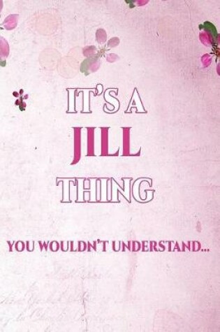 Cover of It's A JILL Thing You Wouldn't Understand