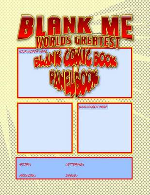 Book cover for Blank Me - Premium Blank Comic Book Panelbook - Yellow