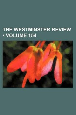 Cover of The Westminster Review (Volume 154)