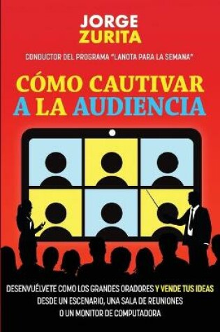 Cover of Como Cautivar a la Audiencia