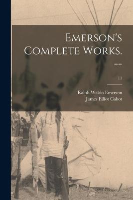 Book cover for Emerson's Complete Works. --; 11