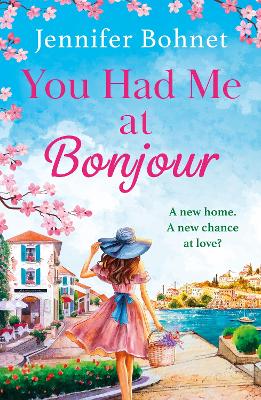 You Had Me At Bonjour by Jennifer Bohnet