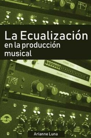 Cover of La ecualizacion en la produccion musical