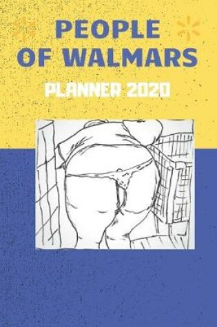 Cover of People of Walmart Planner 2020