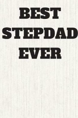 Cover of The Best Stepdad Ever Journal