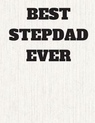 Book cover for The Best Stepdad Ever Journal