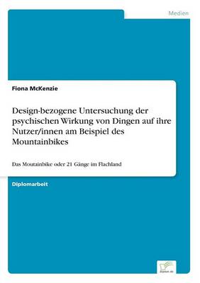 Book cover for Design-bezogene Untersuchung der psychischen Wirkung von Dingen auf ihre Nutzer/innen am Beispiel des Mountainbikes