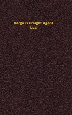 Cover of Cargo & Freight Agent Log