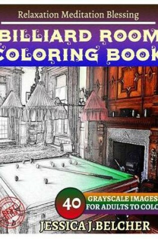 Cover of Billiard Room Coloring Book for Adults Relaxation Meditation Blessing