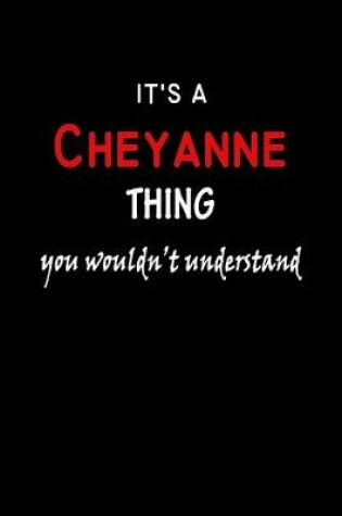 Cover of It's a Cheyanne Thing You Wouldn't Understandl