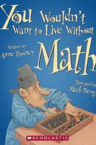 Cover of You Wouldn't Want to Live Without Math!