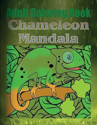 Book cover for Adult Coloring Book: Chameleon Mandala