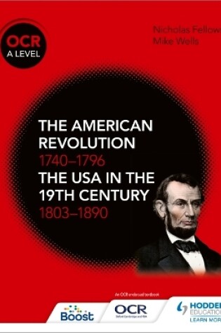 Cover of OCR A Level History: The American Revolution 1740-1796 and The USA in the 19th Century 1803-1890