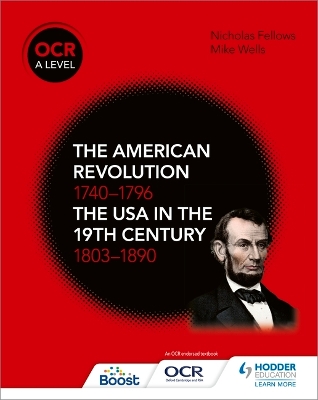 Book cover for OCR A Level History: The American Revolution 1740-1796 and The USA in the 19th Century 1803-1890