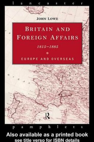 Cover of Britain and Foreign Affairs 1815-1885