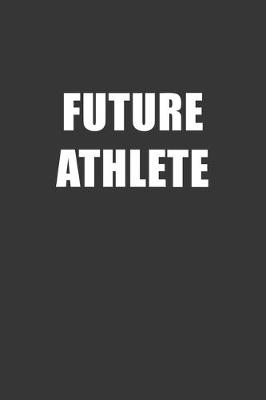 Book cover for Future Athlete Notebook