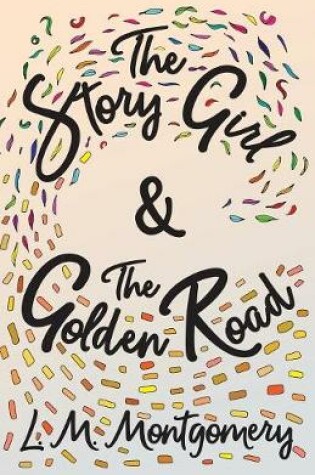 Cover of The Story Girl & The Golden Road