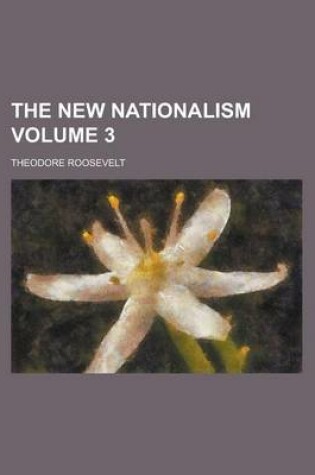 Cover of The New Nationalism Volume 3