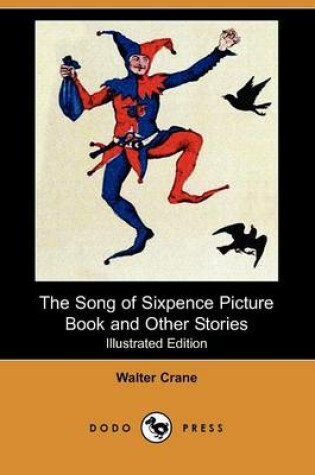 Cover of The Song of Sixpence Picture Book and Other Stories(Dodo Press)