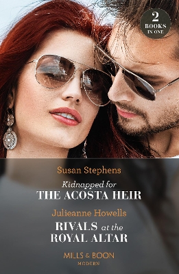 Book cover for Kidnapped For The Acosta Heir / Rivals At The Royal Altar