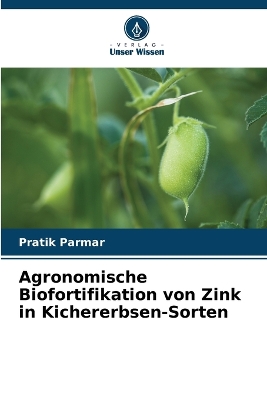 Book cover for Agronomische Biofortifikation von Zink in Kichererbsen-Sorten