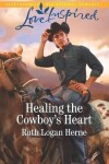 Book cover for Healing the Cowboy's Heart