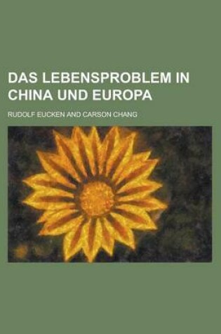 Cover of Das Lebensproblem in China Und Europa
