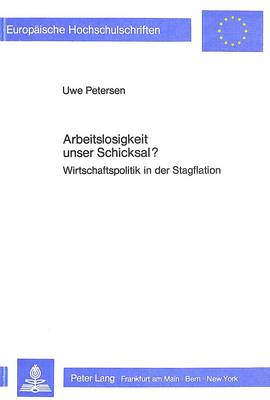 Book cover for Arbeitslosigkeit Unser Schicksal?