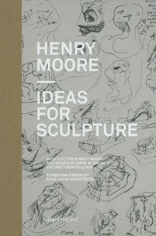 Cover of Henry Moore: Ideas for Sculpture