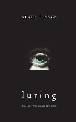 Book cover for Luring (The Making of Riley Paige-Book 3)