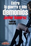 Book cover for Entre la guerra y mis demonios