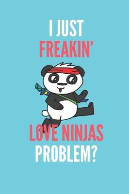 Book cover for I Just Freakin' Love Ninjas