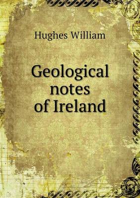 Book cover for Geological notes of Ireland