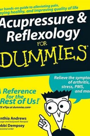 Cover of Acupressure and Reflexology For Dummies