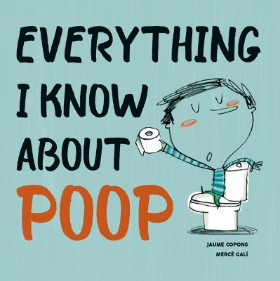 Book cover for Everything I Know About Poop