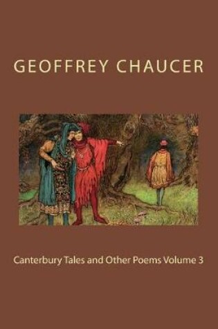 Cover of Canterbury Tales and Other Poems Volume 3