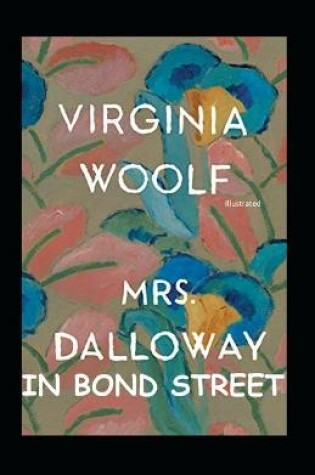 Cover of Mrs Dalloway in Bond Street (Illustrated)