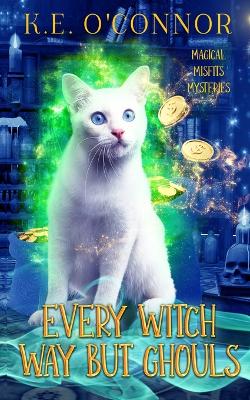 Book cover for Every Witch Way but Ghouls