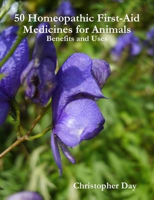 Book cover for 50 Homeopathic First-Aid Medicines for Animals: Benefits and Uses