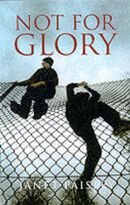 Book cover for Not For Glory