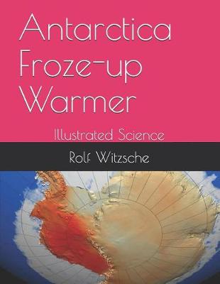 Book cover for Antarctica Froze-up Warmer