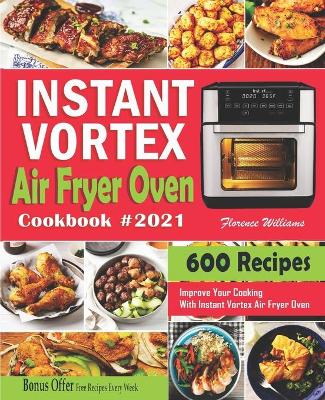 Book cover for Instant Vortex Air Fryer Oven Cookbook #2021