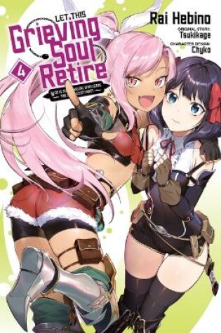 Cover of Let This Grieving Soul Retire, Vol. 4 (manga)