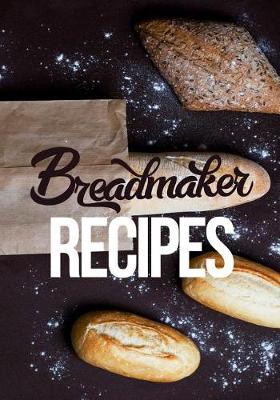 Book cover for Breadmaker Recipes