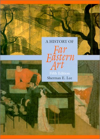 Book cover for History of Far Eastern Art, A  (Trade Version)