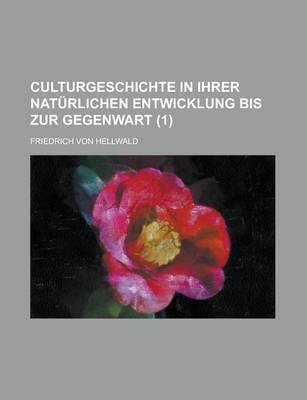 Book cover for Culturgeschichte in Ihrer Naturlichen Entwicklung Bis Zur Gegenwart (1)